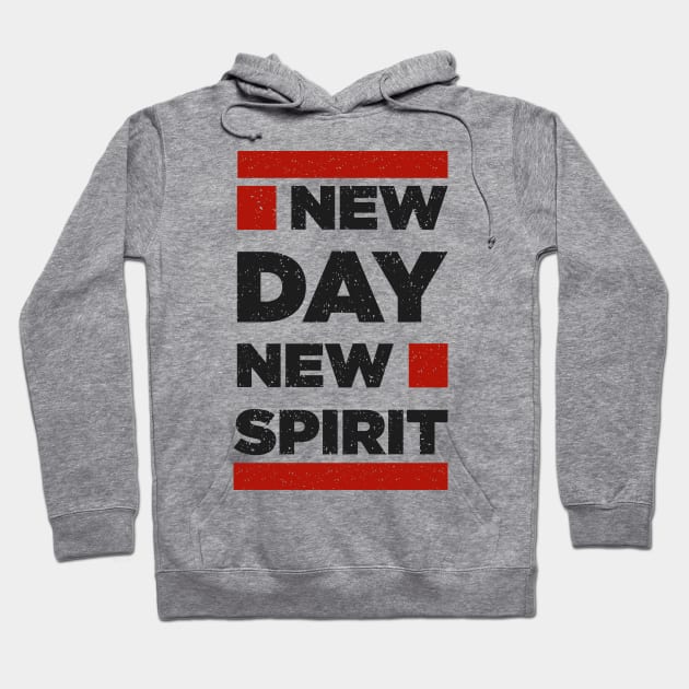 New Day New Spirit Motivation Positive Thinking Hoodie by Foxxy Merch